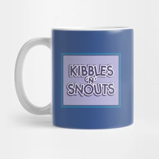 Kibbles 'n' Snouts Mug